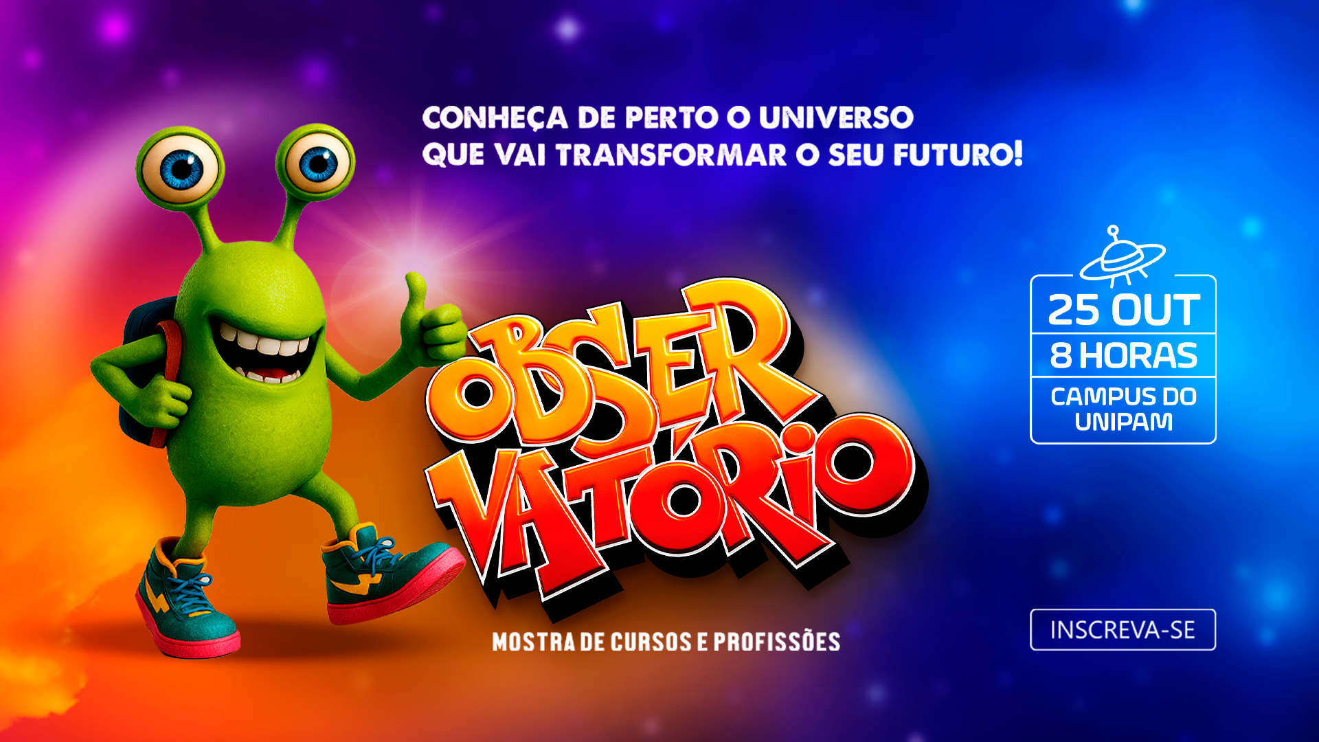 Um simpático alienígena verde com olhos grandes e tênis está ao lado de um texto colorido e em negrito com os dizeres 'OBSERVATÓRIO'. O fundo é uma vibrante cena cósmica em azul e roxo. O texto inclui detalhes do evento OBSERVATÓRIO que ocorrerá no dia 25 de outubro de 2025 no UNIPAM